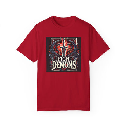 I Fight Demons Garment-Dyed T-shirt